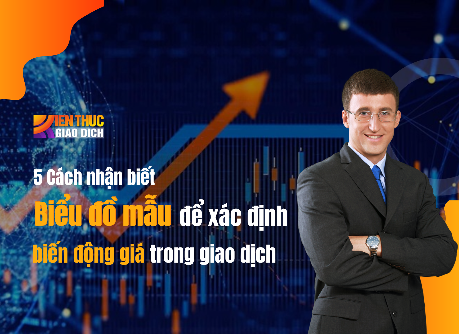 5 Cách Nhận Biết Biểu Đồ Mẫu Để Xác Định Biến Động Giá