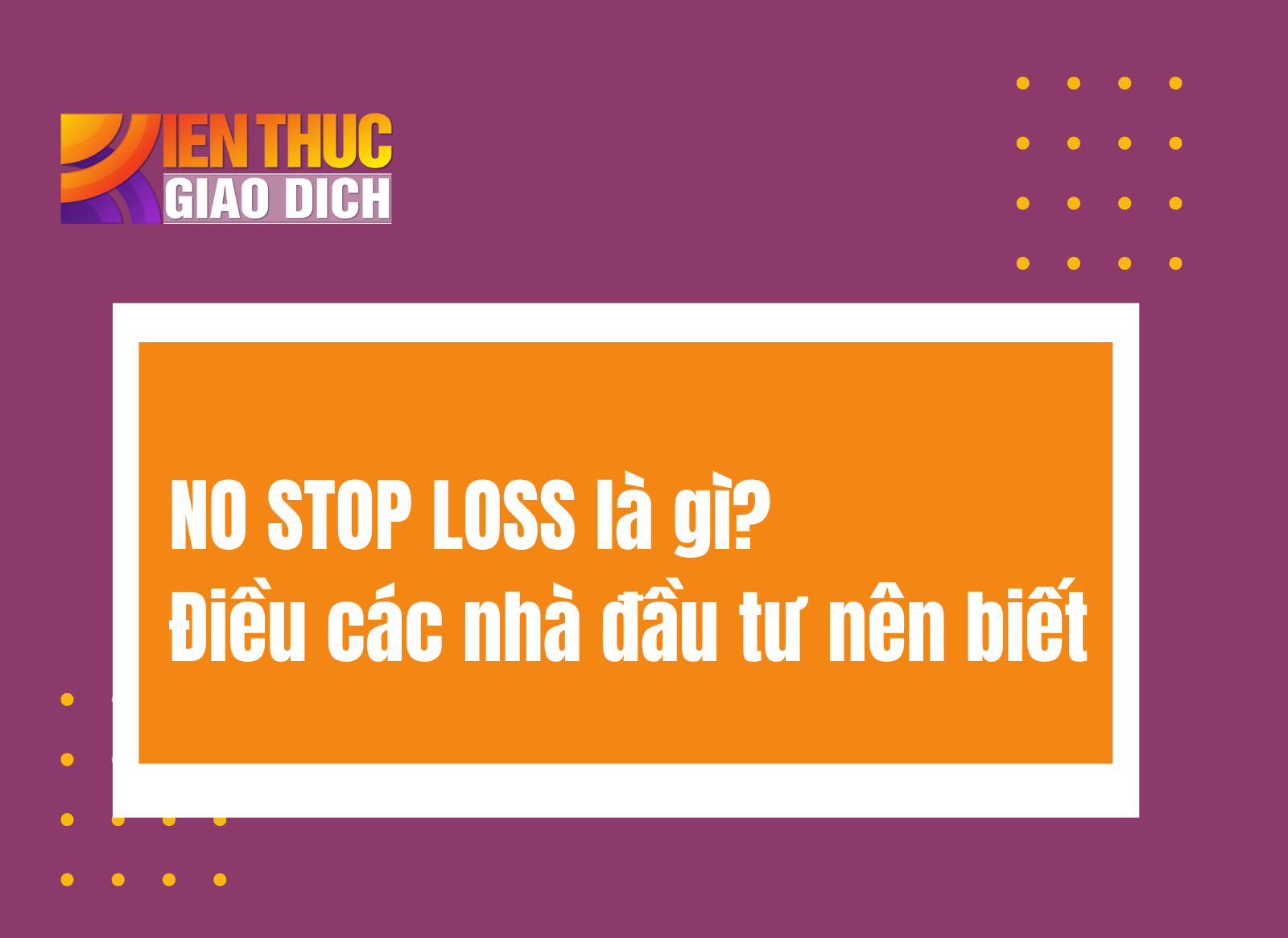 Giao dịch No-Stoploss là gì?