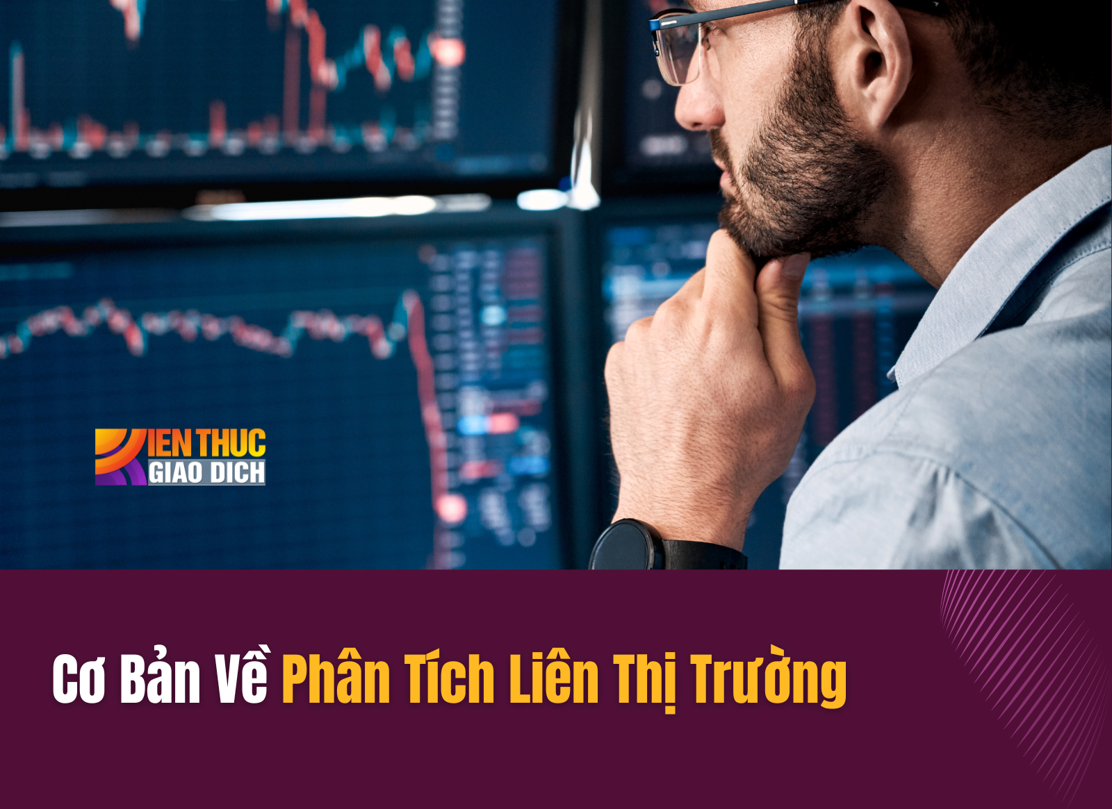 Cơ Bản Về Phân Tích Liên Thị Trường