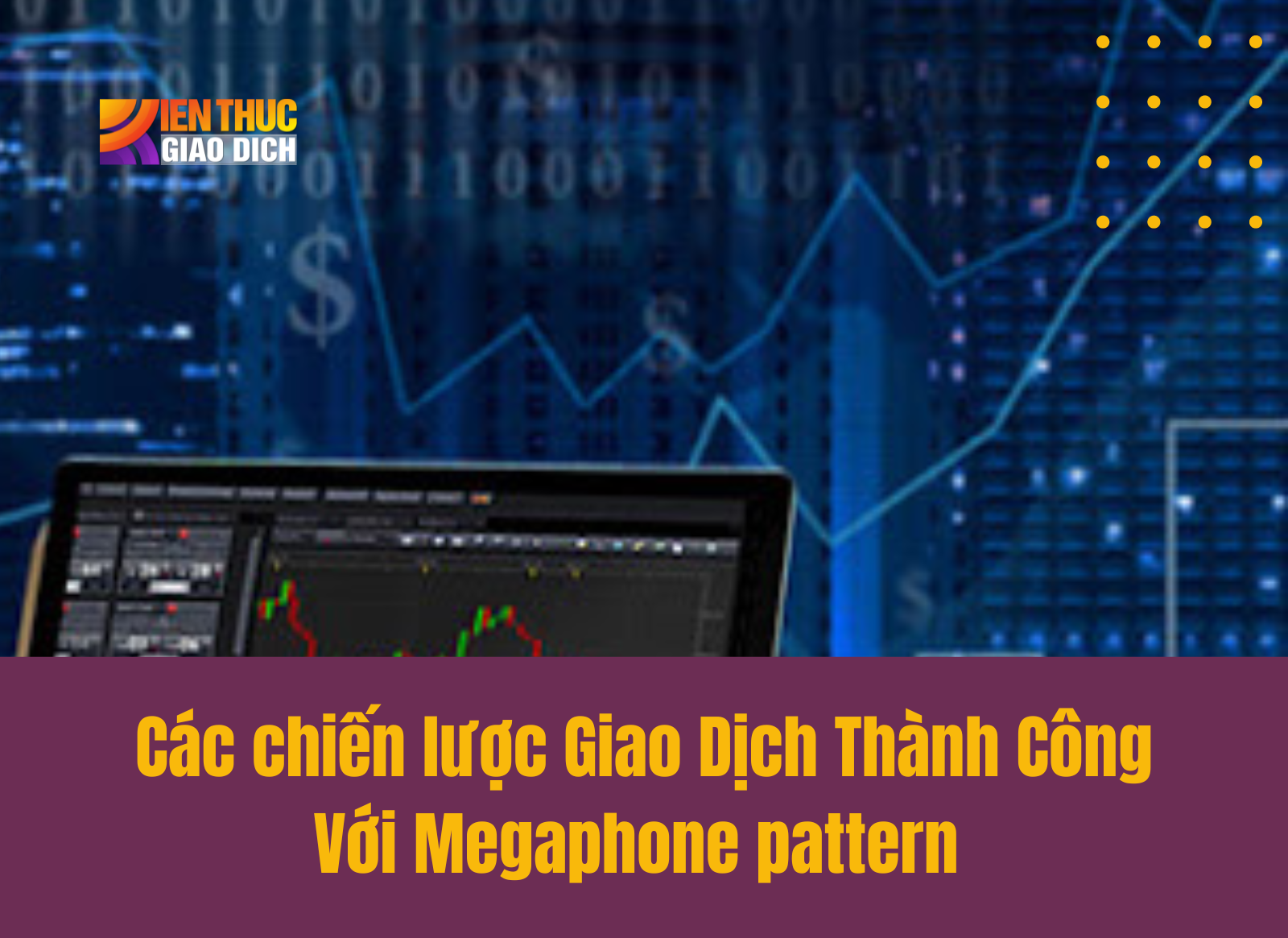 giao dịch với Megaphone pattern