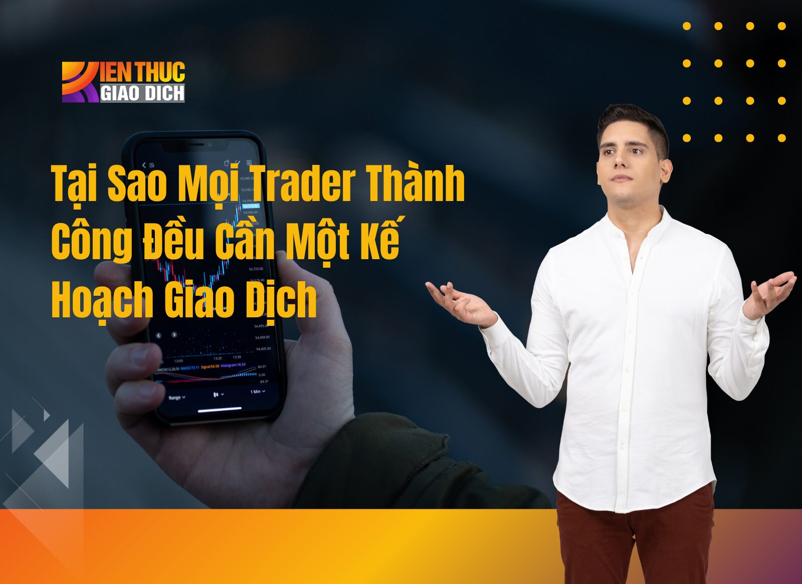 Tại Sao Mọi Trader Thành Công Đều Cần Một Kế Hoạch Giao Dịch
