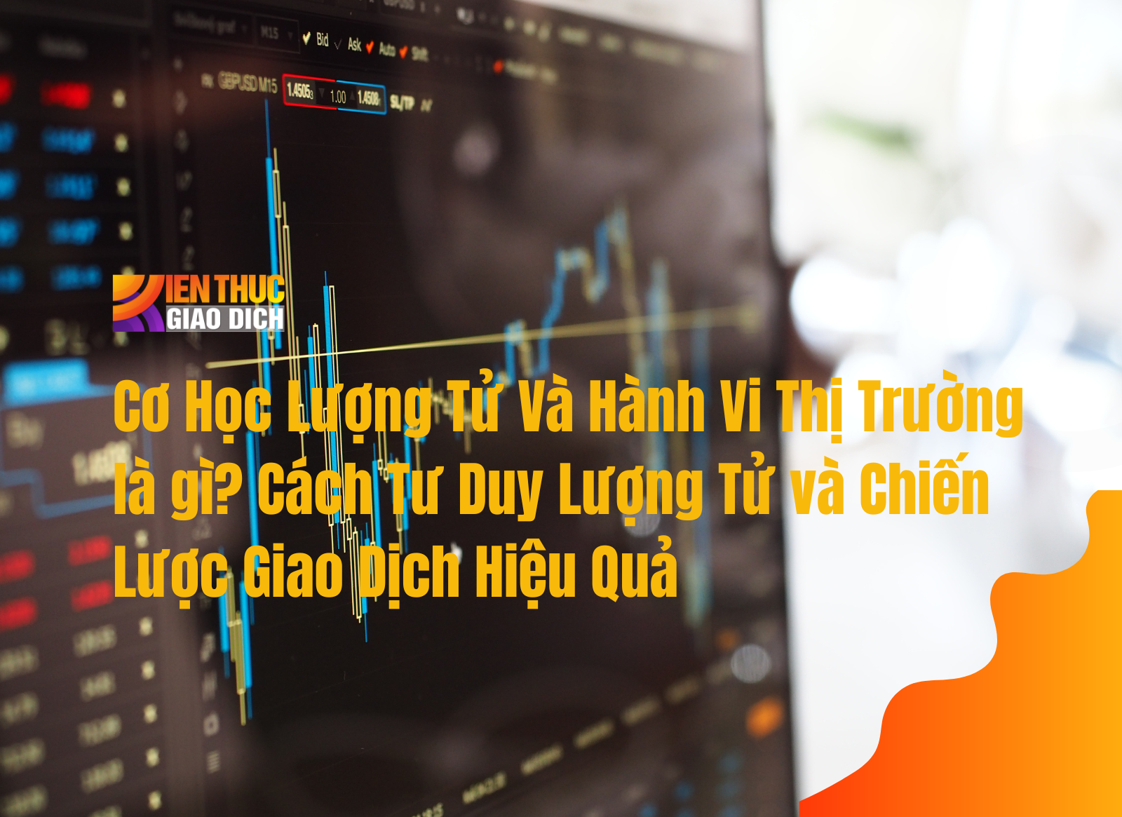 Tư Duy Lượng Tử: Chiến Lược Giao Dịch Hiệu Quả