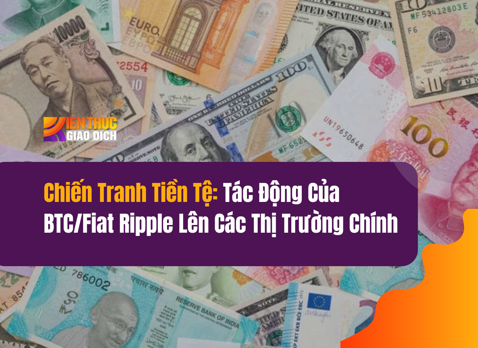 Chiến Tranh Tiền Tệ: Tác Động Của BTC/Fiat Ripple Lên Các Thị Trường Chính