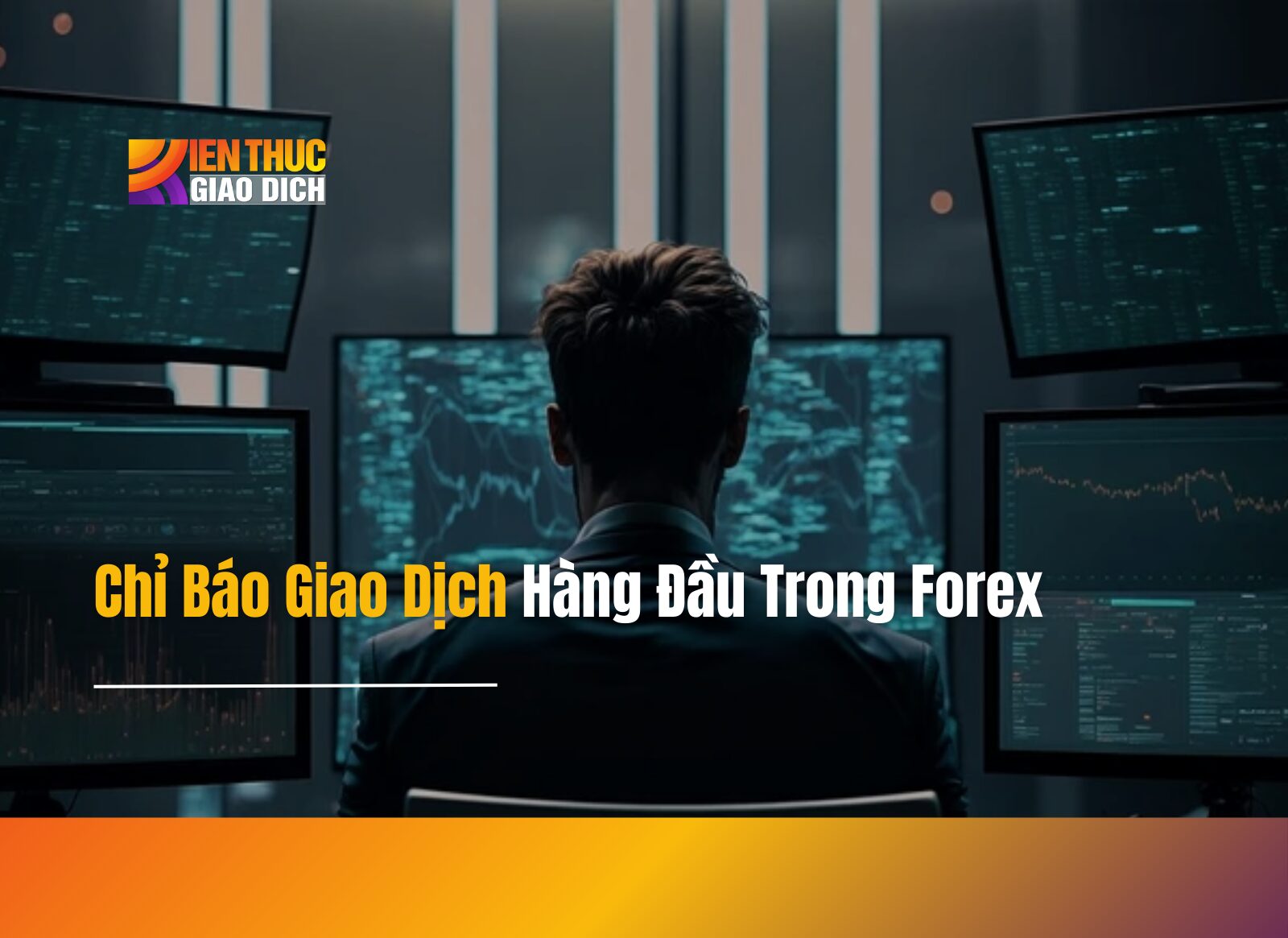 Chỉ Báo Giao Dịch Hàng Đầu Trong Forex