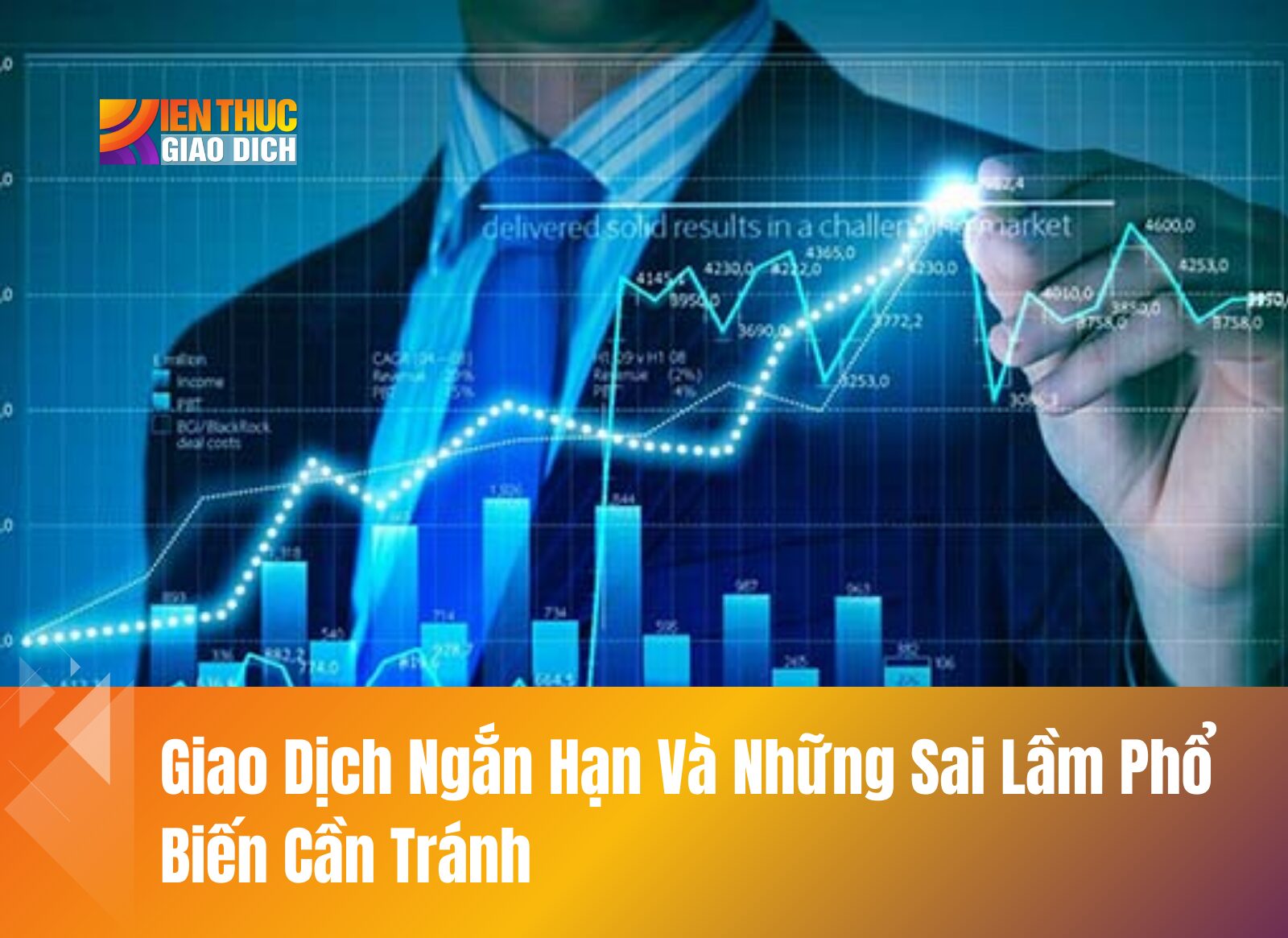 Giao Dịch Ngắn Hạn Và Những Sai Lầm Phổ Biến Cần Tránh